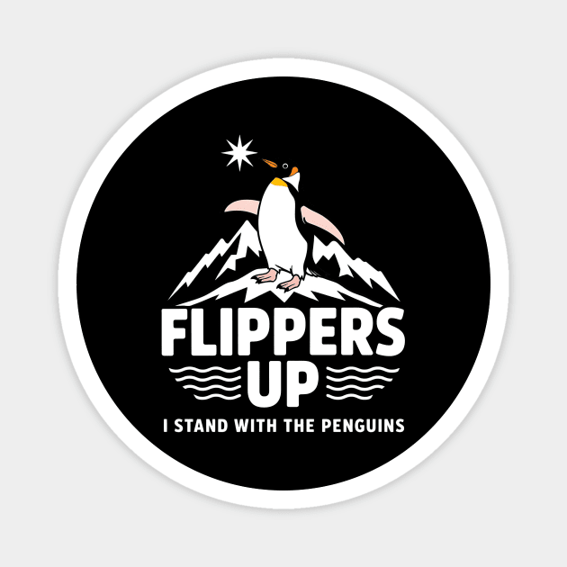 Flippers Up Stand With Penguins - Cute Penguin Stand Up for Penguins - Support Wildlife Magnet by ArtistTee ⭐⭐⭐⭐⭐